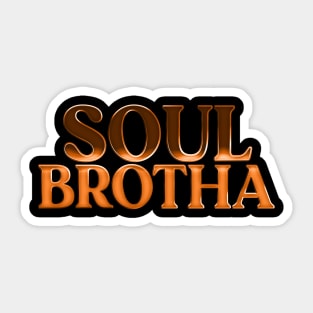 Soul Brotha / Retro Soul Music Fan Design Sticker